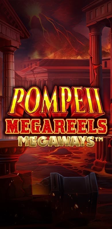 Pompeii Megareels Megaways