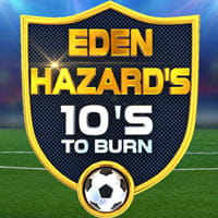 EDEN HAZARD'S 10's to BURN